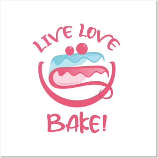 Live Laugh Love Bake Cake Posters and Art